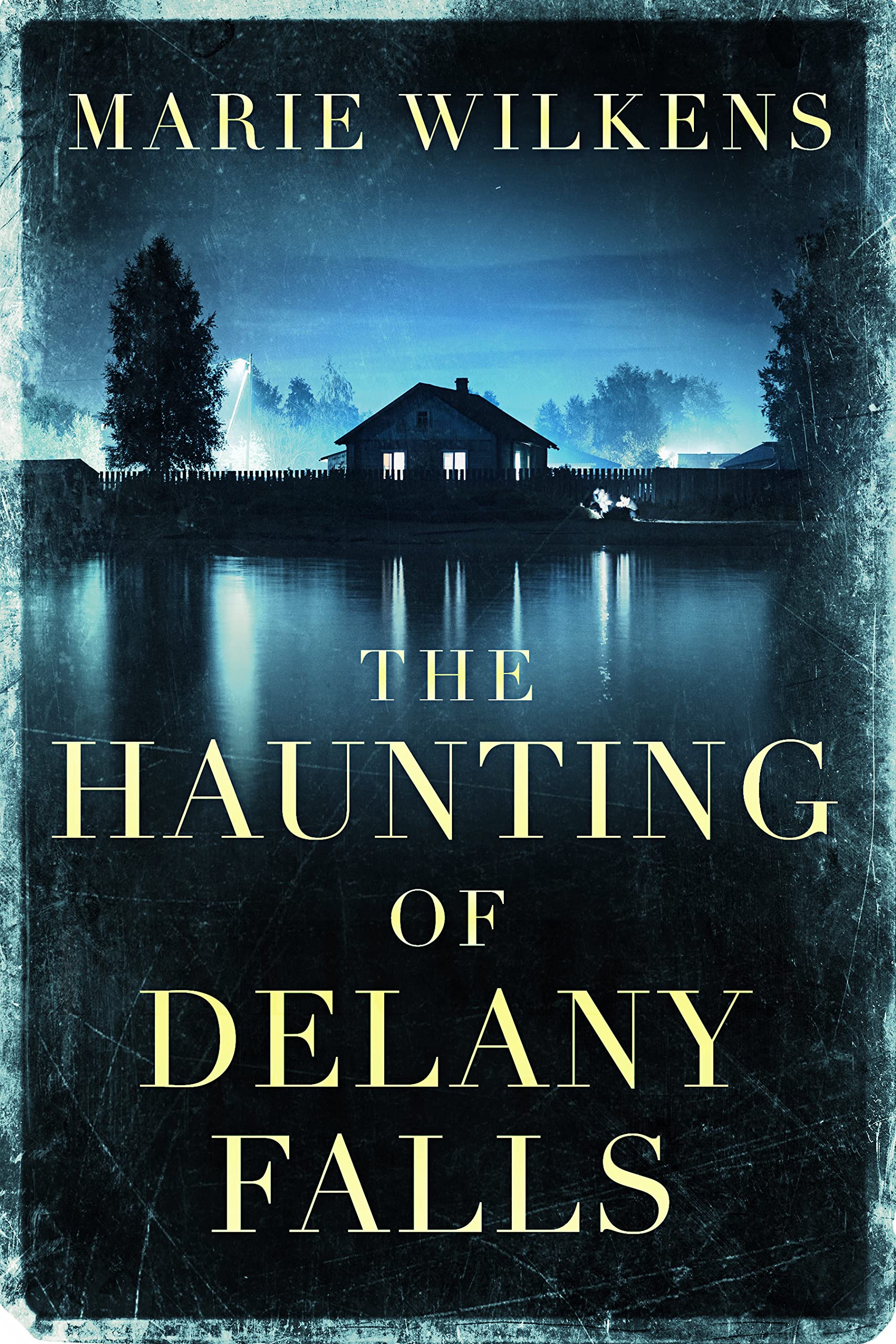 The Haunting of Delany Falls (A Riveting Haunted House Mystery, #57)