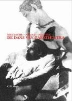 De dans van Zarathustra: Nietzsche Niezky Nijinsky (Paperback)