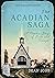 The Acadian Saga: A People’s Story of Exile and Triumph