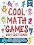 Cool Math Games for First G...