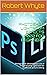 PHOTOSHOP LIGHTROOM EFFECTS 2022 FOR BEGINNERS by Robert Whyte