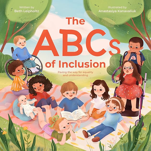 The ABCs of Inclusion: A Disability Inclusion Book for Kids