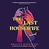 The Last Housewife by Ashley Winstead