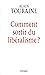 Comment sortir du libéralisme (French Edition)