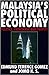 Malaysia's Political Economy by Edmund Terence Gomez