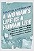A Woman's Life Is a Human Life: My Mother, Our Neighbor, and the Journey from Reproductive Rights to Reproductive Justice