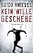 Kein Wille geschehe: Psycho...