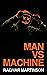 Man vs Machine: A collectio...
