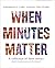 When Minutes Matter