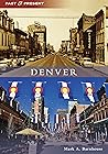 Denver (Past and Present)