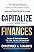 CAPitalize Your Finances: The How-To Financial Framework That Takes You from Compoundingly Clueless to Monetarily Magnificent