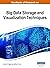 Handbook of Research on Big Data Storage and Visualization Techniques, VOL 2