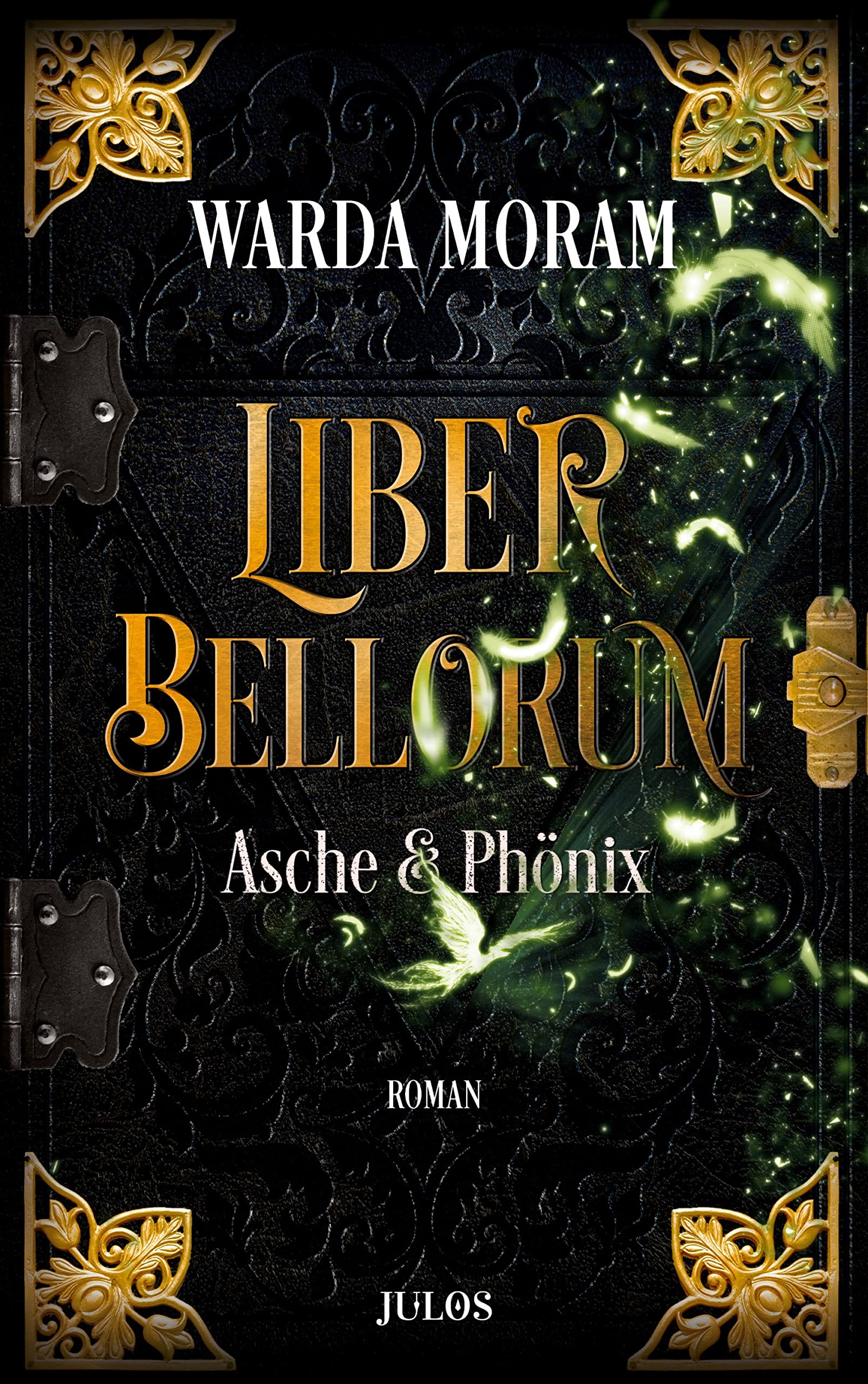 Liber Bellorum. Band III: Asche und Phönix (German Edition)
