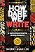 How Dare We! Write: A Multicultural Creative Writing Discourse, 2nd Edition