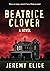 BEATRICE CLOVER by Jeremy Elice