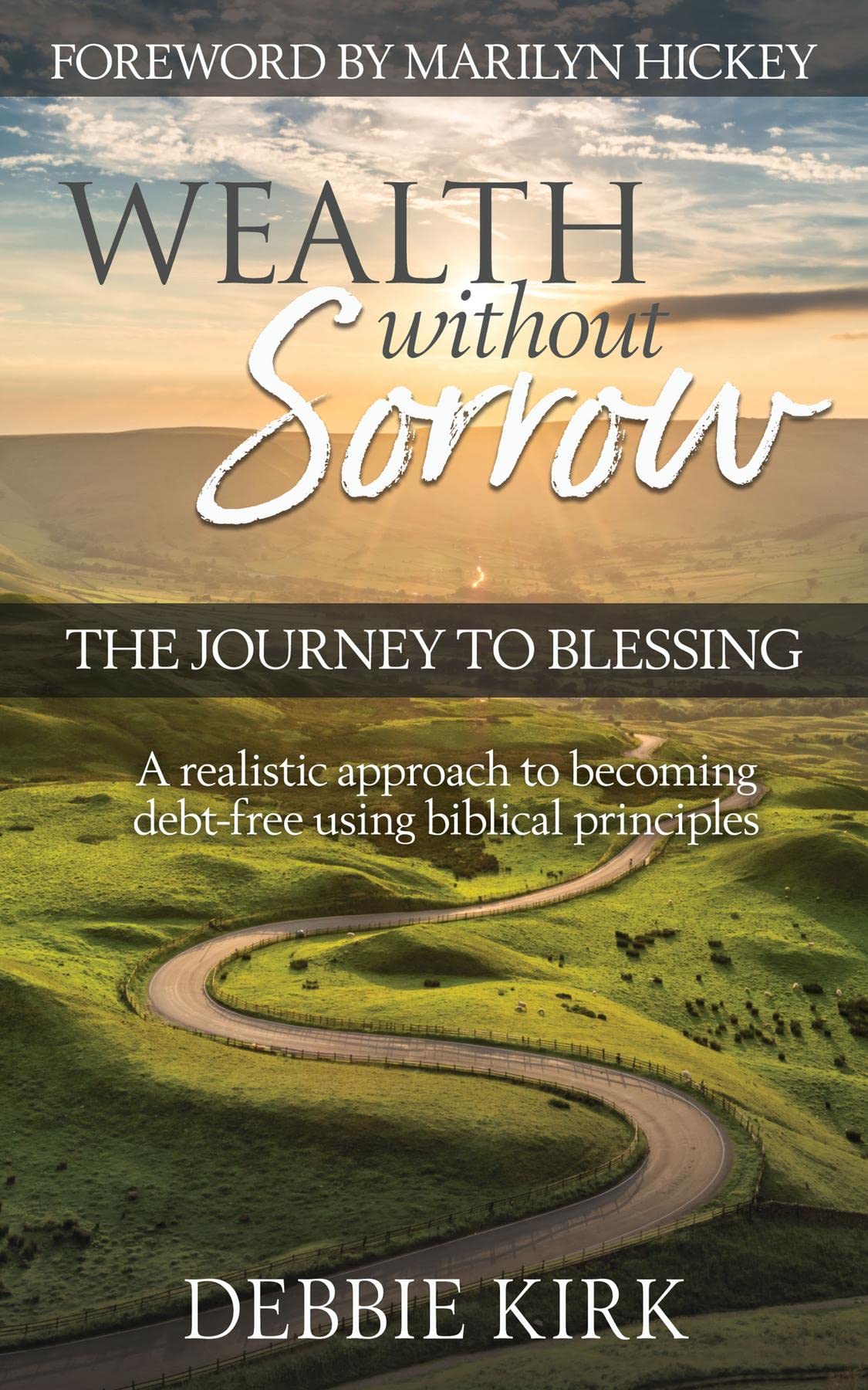 Wealth Without Sorrow: The Journey to Blessing (Kindle Edition)