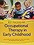 Best Practices for Occupational Therapy in Early Childhood