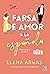 Farsa de amor a la española (Farsa de amor a la española, #1)