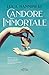 Candore immortale. Antonio Canova, una storia d'amore, d'arte e di libertà nell'Europa infiammata da Napoleone
