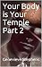 Your Body is Your Temple Pa...