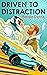 Driven to Distraction (Gamble Racing #1)