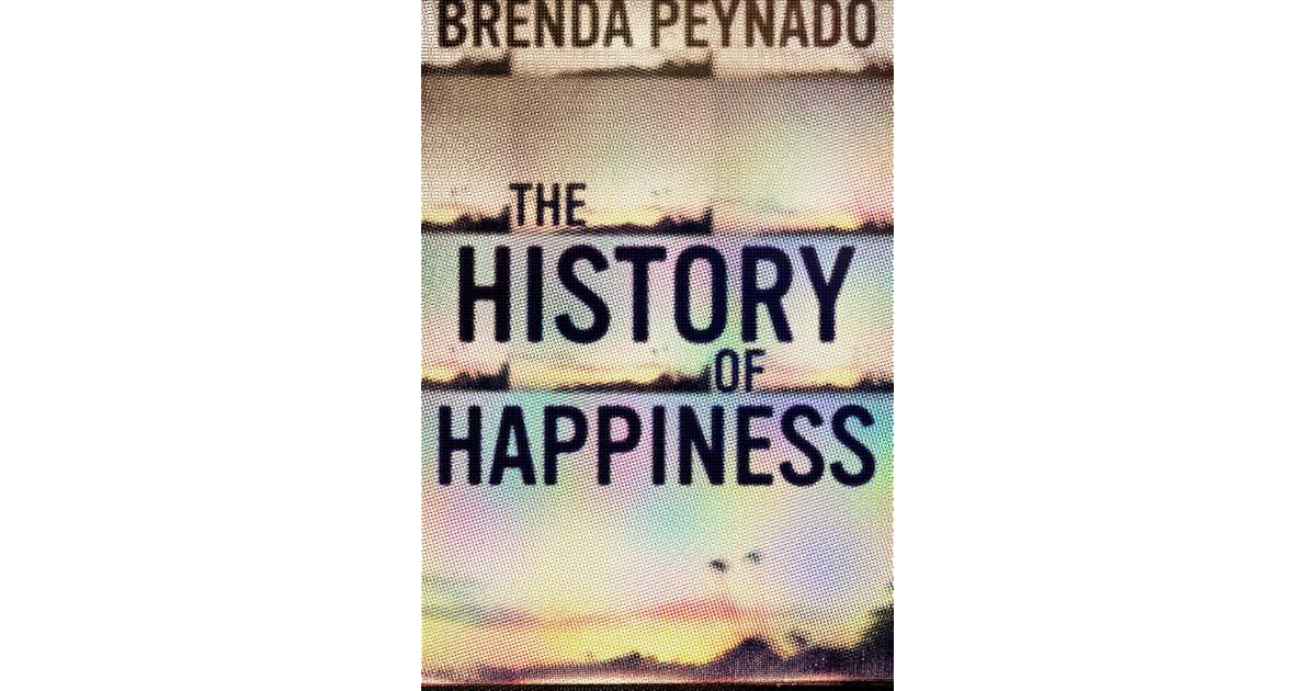 The History of Happiness by Brenda Peynado