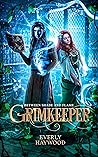 Grimkeeper by Everly Haywood