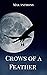 Crows of a Feather: Book 1