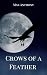 Crows of a Feather by Max Anthony