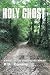 Holy Ghost: A Novel of the ...