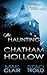 The Haunting of Chatham Hollow