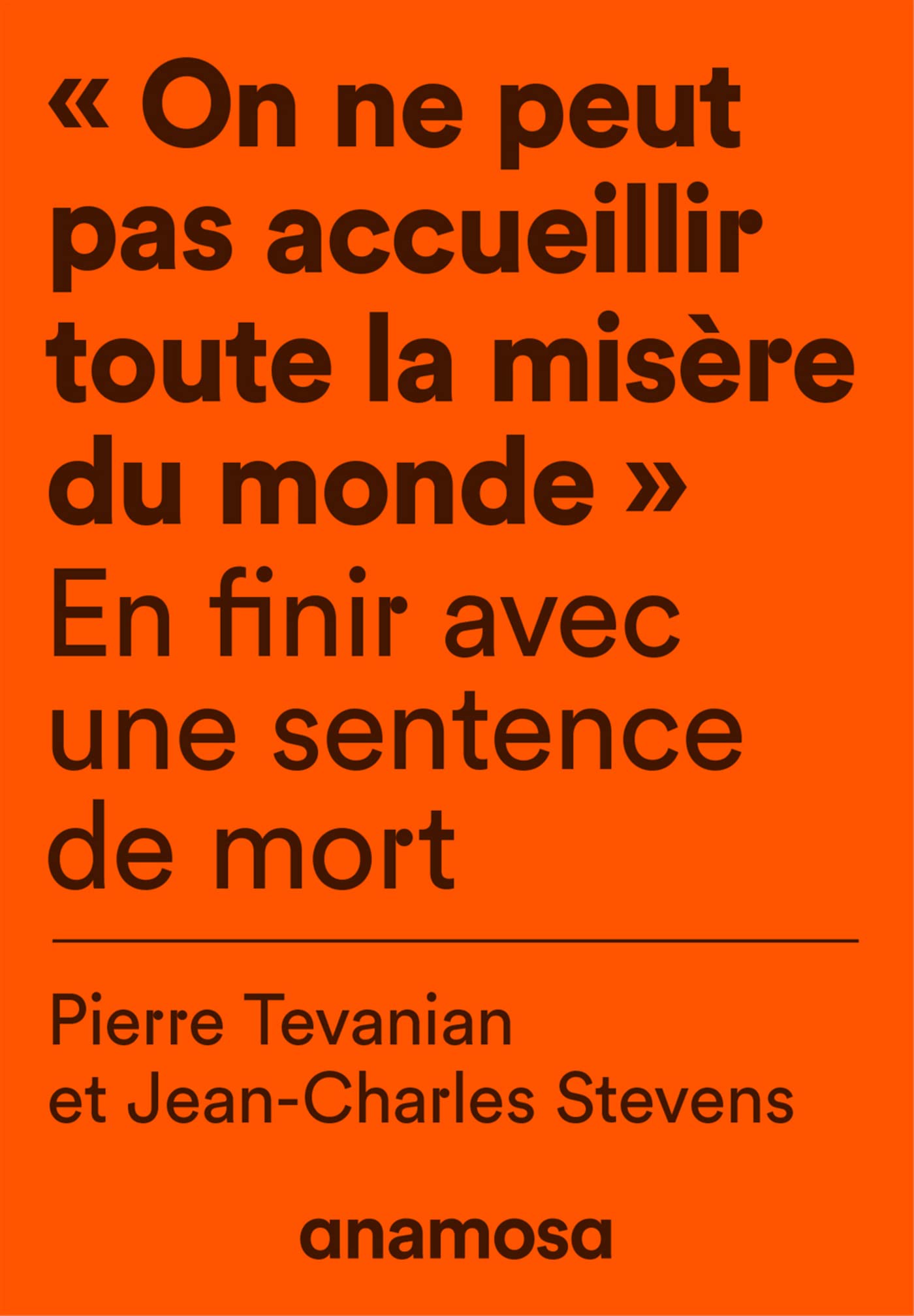 "On ne peut pas accueillir toute la misère du monde" - En finir avec une sentence de mort (Kindle Edition)