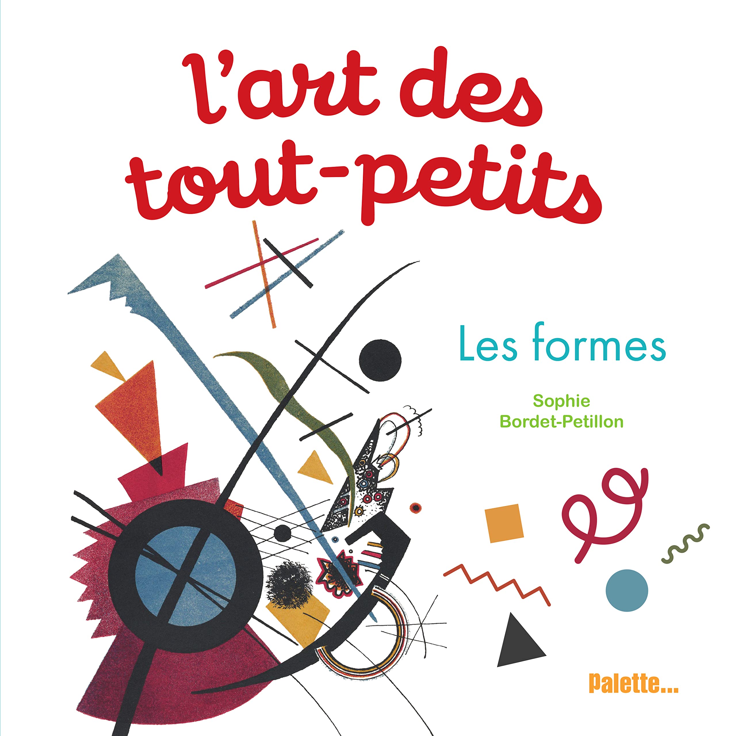 L'art des tout-petits - Les formes (Paperback)