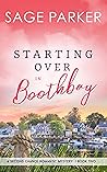 Starting Over in Boothbay (A Second Chance Romantic Mystery Book 2)