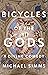 Bicycles of the Gods: A Div...