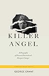 Book cover for Killer Angel: A Biography of Planned Parenthood’s Margaret Sanger