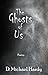 The Ghosts of Us