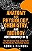 Anatomy and Physiology, Che...