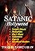 SATANIC HOLLYWOOD: Celebrities. Sexuality. Pedophiles. Satanic Rituals. Child Sex. Child Sacrifice and Murders. Secret Societies - the Occult.