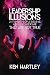 Leadership Illusions by Ken Hartley