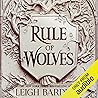Rule of Wolves by Leigh Bardugo