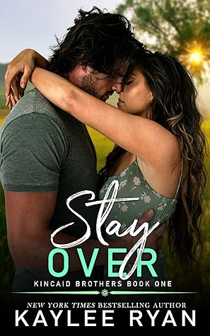 Stay Over (Kincaid Brothers, #1)