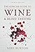 The Concise Guide to Wine and Blind Tasting: Combined Edition