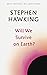 Will We Survive on Earth? (Brief Answers, Big Questions)