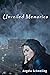 Unveiled Memories by Angela Schmeling