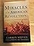 Miracles of the American Re...