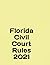 Florida Civil Court Rules (...