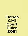 Florida Civil Court Rules (2021)
