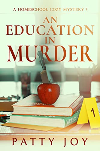 An Education in Murder (A Homeschool Mystery #1)