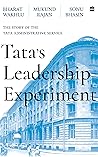 Book cover for Tata's Leadership Experiment: The Story of the Tata Administrative Service